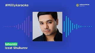 Izzat Shukurov - Ishontir | Milliy Karaoke