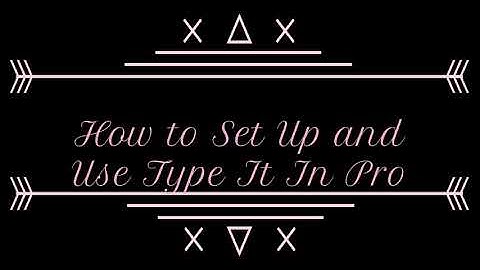 How to Set Up and Use Type It In Pro
