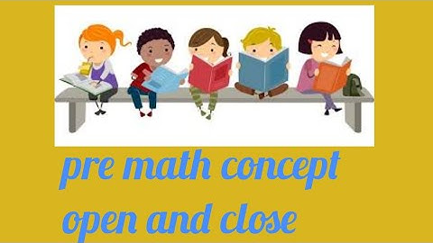 Pre Math Concept--OPEN AND CLOSE | #premathconcept  #openandclose  #opposite