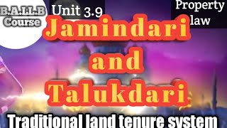 Unit 3.9 Jamindari and Talukdari (Feaudalistic Land Ownership)