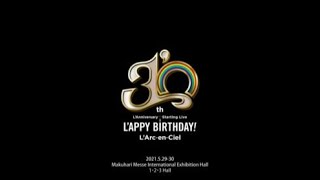 L’Arc〜en〜Ciel「30th L'Anniversary Starting Live 