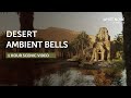 Magical Meditation Desert Temple Wind and Bells - 1 Hour Ambient Sleep Video