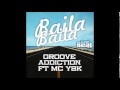 Groove addiction feat mc y2k  baila baila