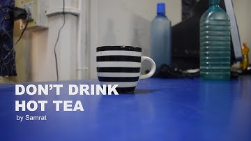 VFX( Dont drink hot tea ).