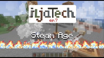 Entering the Steam Age - iljaTech ep.7 - Minecraft mod devlog