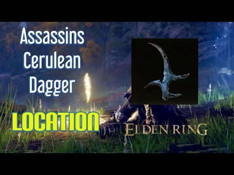 How to get the Assassins Cerulean Dagger and Black Knifeprint | ELDEN ...