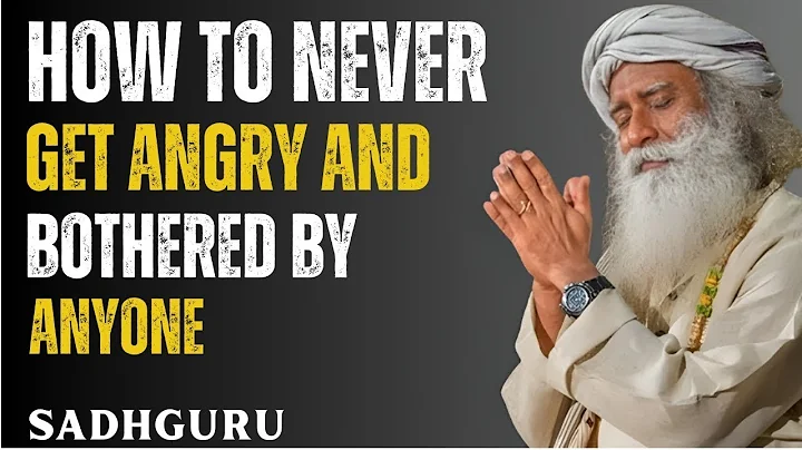 HOW TO NEVER GET ANGRY AND BOTHERED BY ANYONE | SADHGURU | BEST MOTIVATIONAL SPEECH