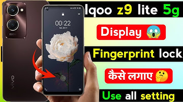 Iqoo Z9 lite 5g me display fingerprint lock kaise lagaye |How to set display fingerprint lock