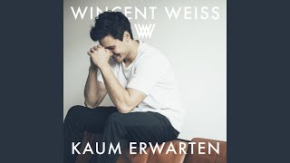 Video thumbnail of "Wincent Weiss - Kaum Erwarten"