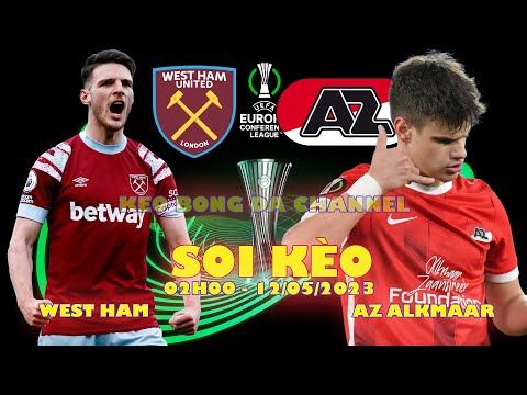 Soi kèo West Ham vs AZ Alkmaar 02h00 ngày 12052023  Lượt đi bán kết Europa Conference League