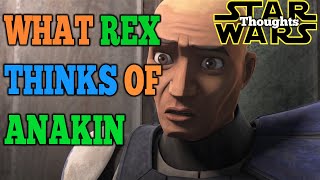 What Rex Really thinks of Anakin