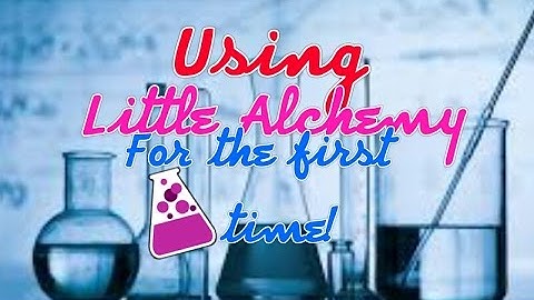Using Little Alchemy for the first time! ( ep.1 )