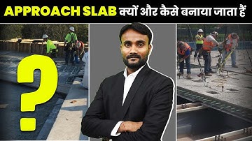 What is Approach Slab | Construction & Application of Approach Slab | Bridge Components