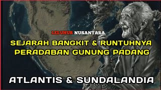 Sejarah Bangkit Dan Runtuhnya Peradaban Gunung Padang    Sejarah Leluhur Nusantara