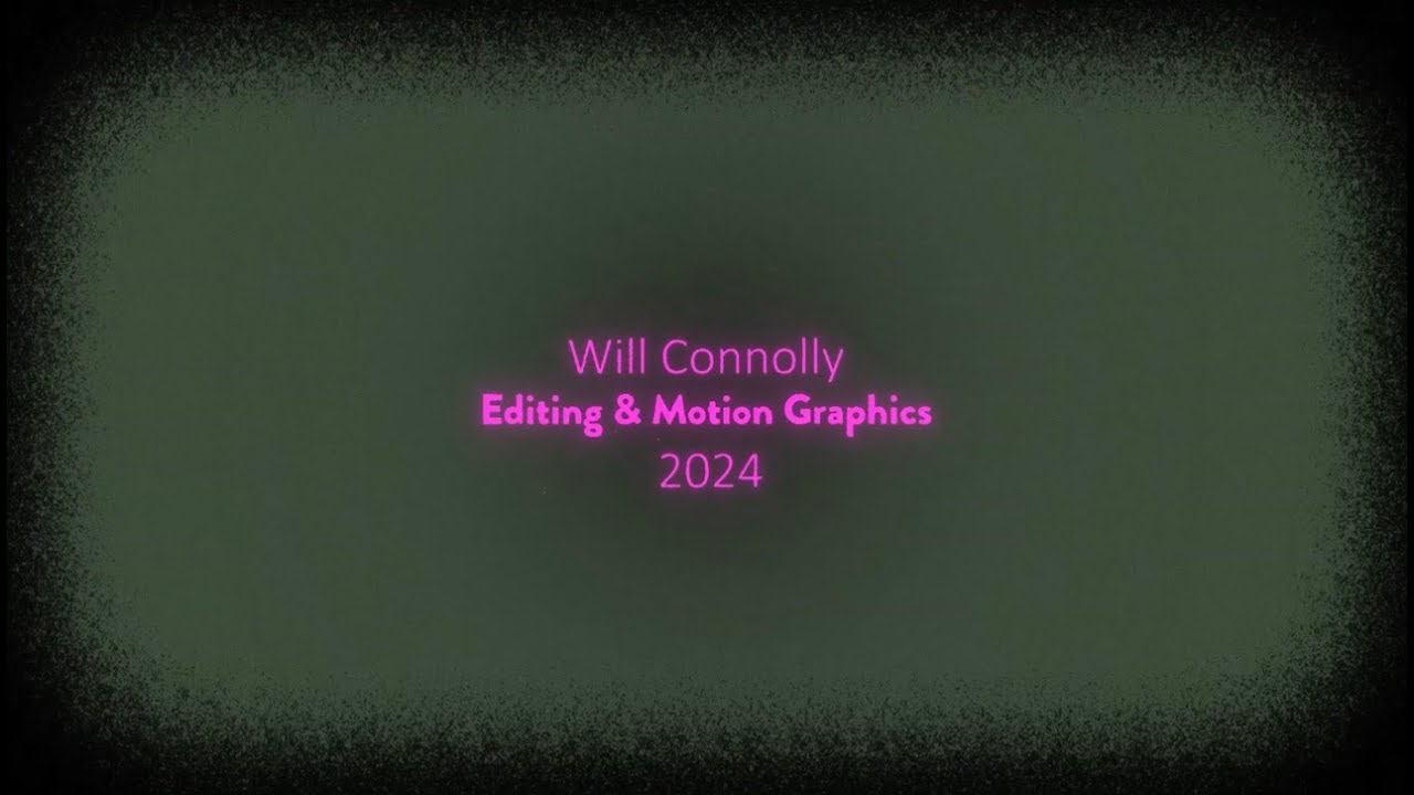 2024 Editing & Motion Graphics Reel | Will Connolly - YouTube