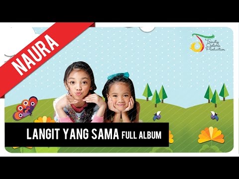 Naura - Langit Yang Sama | Official Full Album Video (With Lyric)