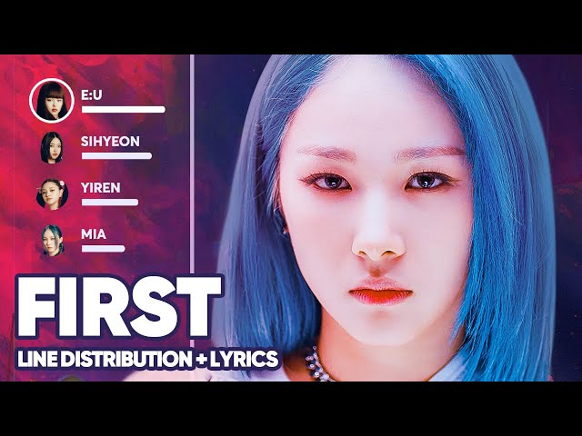 EVERGLOW - FIRST (Line Distribution + Lyrics Color Coded) PATREON REQUESTED class=