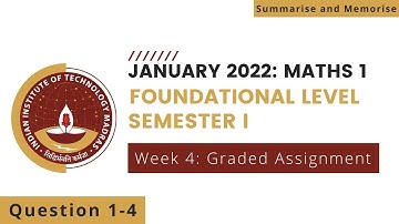 Maths: Question 1-4 | Week 4 | Foundation Level Semester 1 | IIT Madras Online Degree