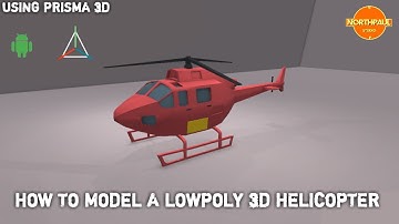 HOW TO MODEL A LOWPOLY 3D HELICOPTER USING PRISMA 3D