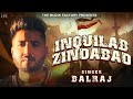 Inquilab zindabad  song  balraj  amolak singh  the muzik factory  2023 