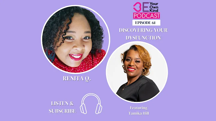 BYOK w/ Tamika Hill: Discovering Your Dysfunction