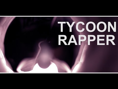 Tycoon Homage - The Tycoon Rapper (CUT BY M WORKS)