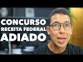 Concurso da Receita Federal adiado.