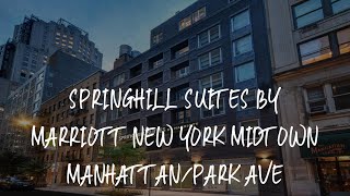 SpringHill Suites by Marriott New York Midtown Manhattan/Park Ave Review - New York , United States