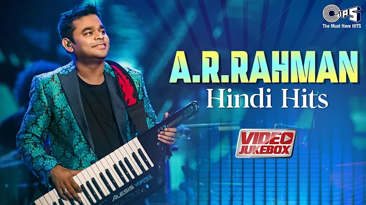 AR Rahman Hindi Songs | Birthday Special | Hindi Hits | AR Rahman Songs | New Song | Video Jukebox