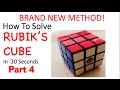 How To Solve Rubik's Cube in 30 Seconds BRAND NEW METHOD Part 4