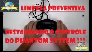 Limpeza Preventiva #4- Restaurando o controle do phantom System