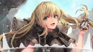 【Nightcore】Be Fine ★Ekali ft. Wafia