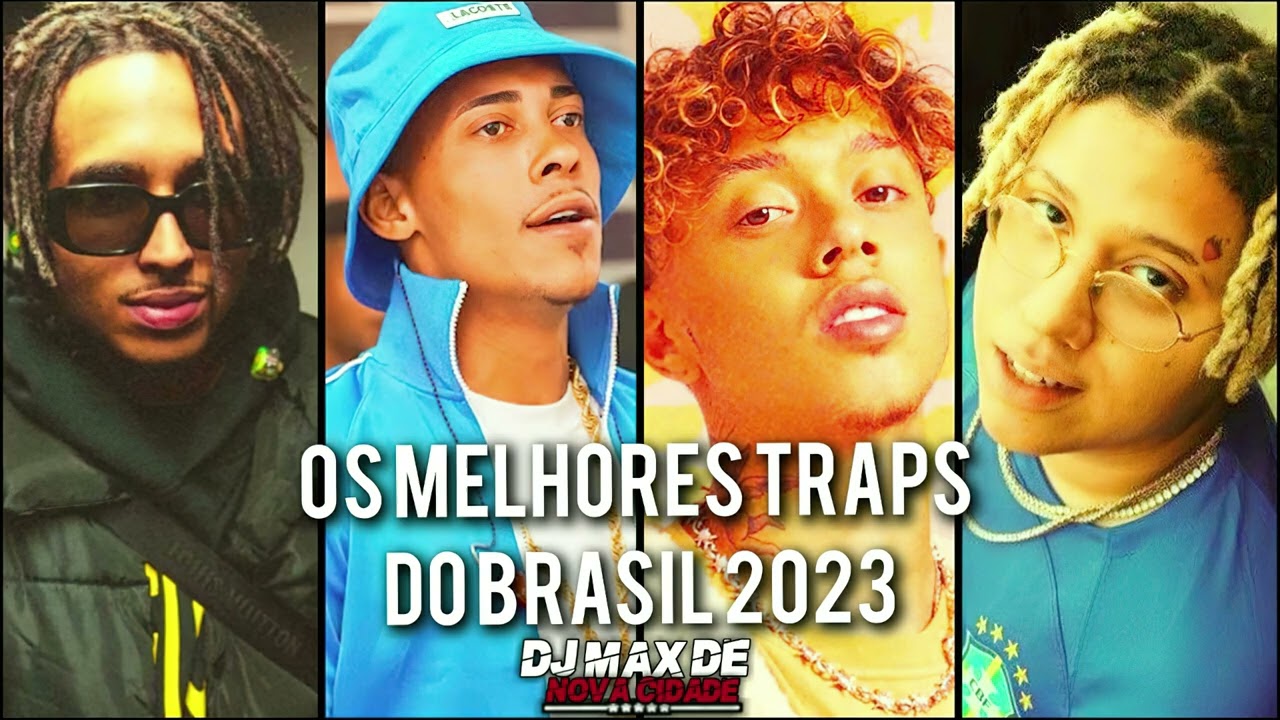 TRAP BRASIL 2023 - Melhores Musicas de Trap Nacional 2023 As Mais Braba  Playlist