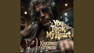 You Took My Heart