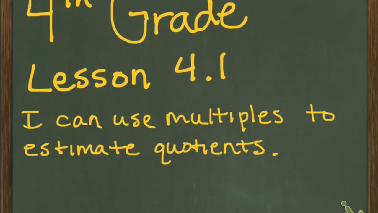 4th-grade-lesson-4-1-estimating-quotients-using-multiples-youtube