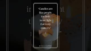 Candles are like people  quote candles candleshorts scentedcandles candlemaking motivational