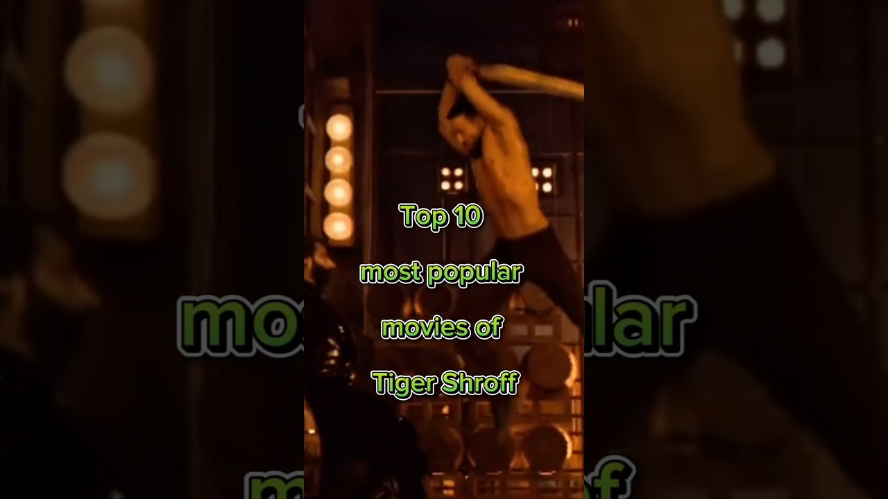 Top 10 Most Popular Movies of Tiger Shroff #tigershroff #shorts #ytshorts #bollywood #action#movies