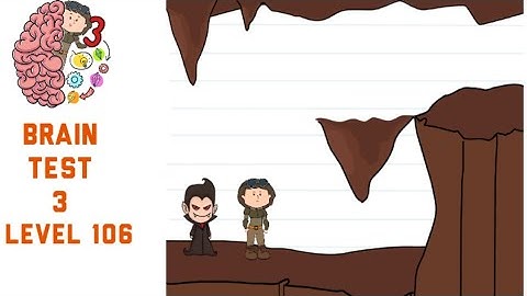 Brain Test 3 Level 106 They must find a way to climb up there Walkthrough