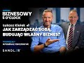 Biznesowy 5 o'clock. Arkadiusz Kaczmarek rozmawia z Łukaszem Kiełkiem. Odcinek 1