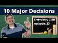 10 major decisions when running an embroidery business 2024 ep23