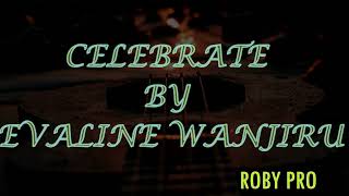 celebrate by Evaline Wanjiru beats