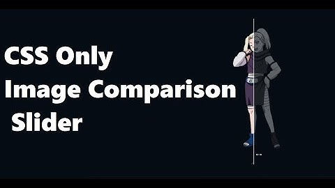 CSS Only | Image Comparison Slider | 5 mints