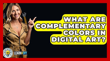 What Are Complementary Colors In Digital Art? - LearnToDIY360.com