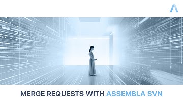Merge Requests | Assembla SVN