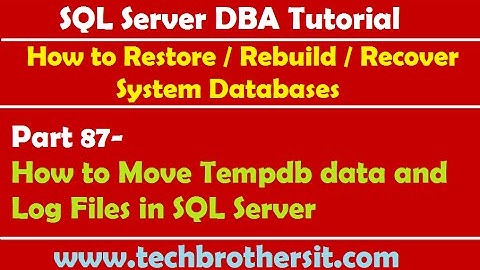 SQL Server DBA Tutorial 87-How to Move Tempdb data and Log Files in SQL Server