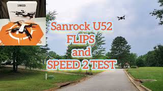 Showing the Sanrock U52 with Quick flips and on speed test on High