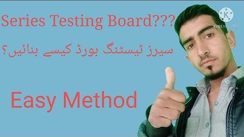 how to make a electric series testing board