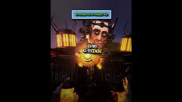 @Norix_Official Open Collab Submission || G-Titan #vs G-toilet 4.0 #skibiditoilet #4k