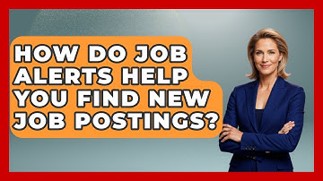 How Do Job Alerts Help You Find New Job Postings? - Job Interview Pro Skills