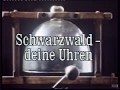 ARD 1984 Schwarzwald deine Uhren Tolle Dokumentation